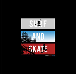 SURF AND SKATE, logo, vector for design t shirt concept.