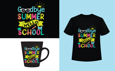 Goodbye summer hello school t-shirt and mug. © Nilufa  Lima