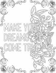 Printable floral coloring page for kids and adults with inspirational quote for self talk and self improvement. it helps to succeed and struggle against life to enjoy the tough journey
