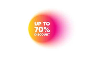 Color gradient circle banner. Up to 70 percent discount. Sale offer price sign. Special offer symbol. Save 70 percentages. Discount tag blur message. Grain noise texture color gradation. Vector