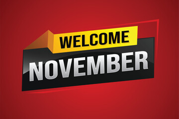 welcome November word text concept icon logo sign symbol vector note 3d fun style for use landing page, template, social media, web, mobile app, poster, banner, flyer, background, gift card, coupon

