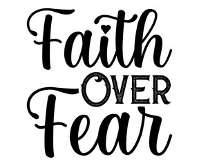 Faith Over Fear Svg,Jesus Svg,Faith Svg,Says Svg,Funny Svg,Dog Mom,Christian Svg,Says Quotes