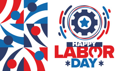 Happy Labor Day. Public federal holiday, celebrate annual in United States. American labor movement. Patriotic american elements. Poster, card, banner and background. Vector illustration