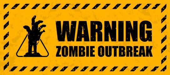 Grunge warning caution, Halloween zombie outbreak beware sign, vector horror holiday. Apocalypse monster attack attention sticker with zombie hand caution sign on yellow background in striped frame