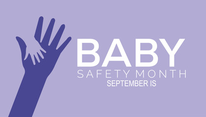 baby safety month is observed every year on September.Holiday concept. background, placard, banner design template Vector illustration background design.