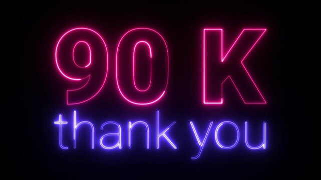 90 K Thank You Neon Video Banner. 10K, 10000 followers