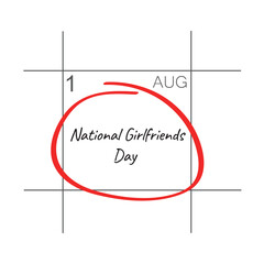 National Girlfriends Day. August 1. - calendar date.