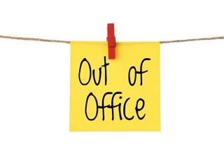 A yellow sticky note with the handwritten text Out of office in black letters. Is it correct:...