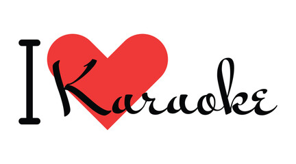 I love Karaoke creative slogan. Hand drawn letters with red heart. Vector illustration, lettering in modern design