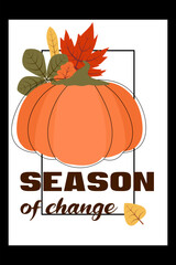 Decorative autumn poster with pumpkin, yellow leaves and lettering. Vertical autumn A4 notebook cover. Isolated on black back. White seasonal poster with flat style illustrations. Season of change.