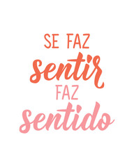 If it makes sense, it makes sense in Portuguese. Greeting card with hand-drawn lettering.