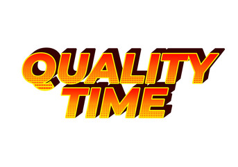 Quality time. Text effect in 3D style with good colors