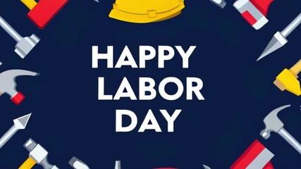 Celebrate Labor Day with this dynamic stock video featuring tools, a yellow hard hat, and bold text on a dark blue background. Perfect for festive themes