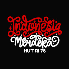 Red and white lettering on black background, Indonesia Merdeka HUT RI 78 