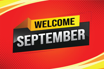 welcome September word text concept icon logo sign symbol vector note 3d style for use landing page, template, social media, web, mobile app, poster, banner, flyer, background, gift card, coupon

