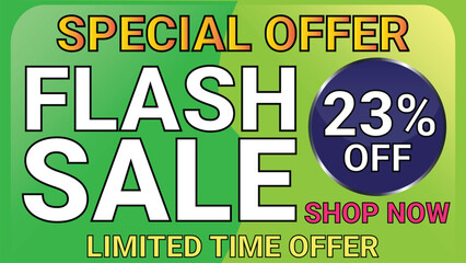 Special offer flash sale limited time offer 23% off shop now for sale promotion and advertisement