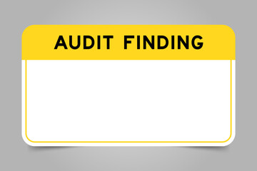 Label banner that have yellow headline with word audit finding and white copy space, on gray background