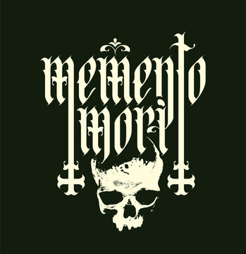 vector calligraphic inscription in gothic font memento mori from latin language translated Think about death with human skull and cross
