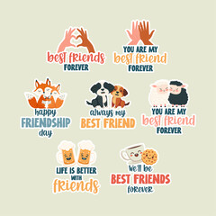 Cute set of illustrated stickers to celebrate Friendship Day. Best Friends Forever. Happy Friendship Day. Always My Best Friend. Life is Better with Friends. We'll Be Best Friends Forever.