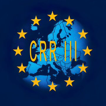 Illustration saying CRR III. It stands for  Capital Requirements Regulation, and it about new rules of the EU for banks.