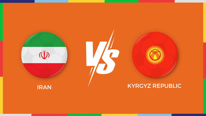 Iran vs kyrgyz republic flag in circle for sports banner. vector illustrator