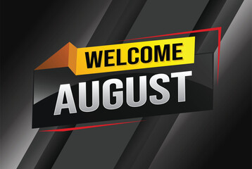 welcome August word text concept icon logo sign symbol vector note 3d style for use landing page, template, social media, web, mobile app, poster, banner, flyer, background, gift card, coupon

