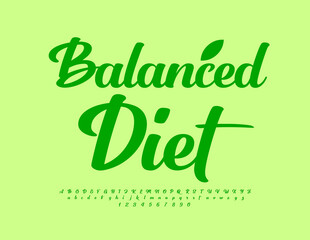 Vector eco template Balanced Diet. Green Calligraphic Font. Minimalistic style Alphabet Letters and Numbers set.