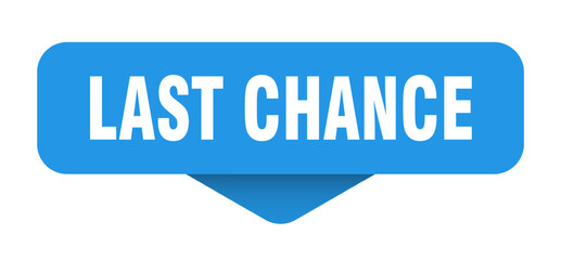 LAST CHANCE