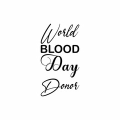 world blood day donor black letter quote