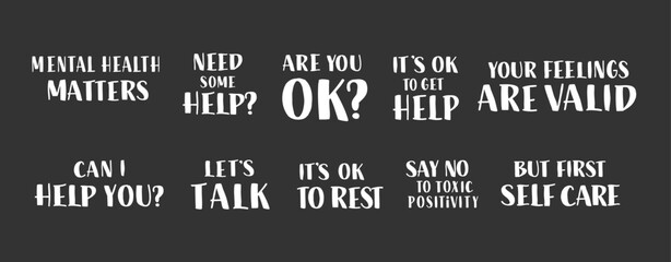 Mental Health Day Quotes Set. Let's Talk, Are You OK, Your Feelings are Valid, Say No to Toxic Positivity Phrases Collection.