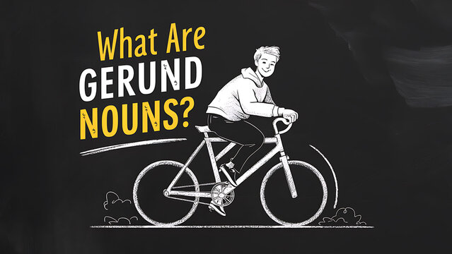 What are gerund nouns?