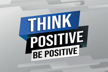 think positive be positive poster banner graphic design icon logo sign symbol social media website coupon

