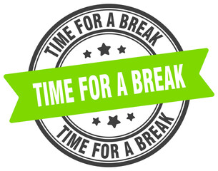 TIME FOR A BREAK