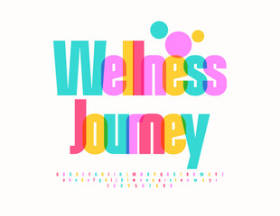 Vector bright sign Wellness Journey. Artistic Colorful Font. Decorative Alphabet Letters and Numbers set.