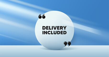 Delivery included tag. Circle frame, product stage background. Free shipping sign. Special offer symbol. Delivery included round frame message. Minimal design offer scene. 3d comma quotation. Vector