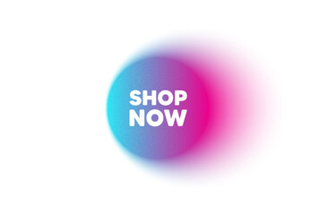 Color neon gradient circle banner. Shop now tag. Special offer sign. Retail Advertising symbol. Shop now blur message. Grain noise texture color gradation. Gradient blur text balloon. Vector