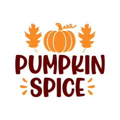 Pumpkin spice typography clip art design on plain white transparent isolated background for card, shirt, hoodie, sweatshirt, apparel, tag, mug, icon, poster or badge