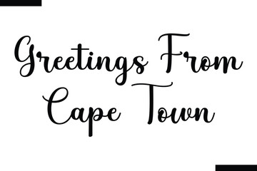  Greetings from Cape town Travel Saying Typography Text