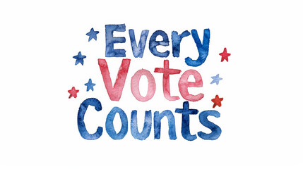 Watercolor text Every Vote Counts in the US flag colors isolated on a white background 