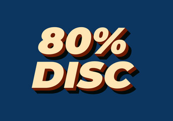 80 percent discount. Text effect in good colors and 3D style