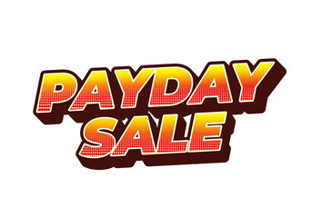 Payday sale. Text effect in 3D style with eye catching colors
