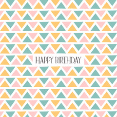 Birthday card on the background of colorful pattern of triangles (vector)