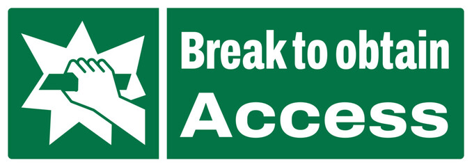 ISO emergency and first aid safety signs landscape text variation_break to obtain access size 1/2 a4,a3,a2,a1	
