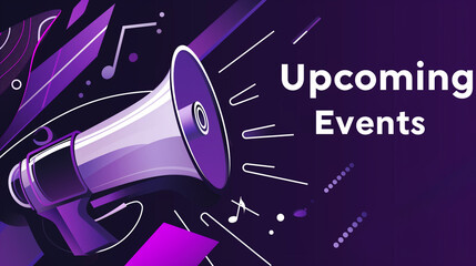 
A megaphone icon with the text "Upcoming Events" displayed in bold white lettering, surrounded by dynamic black and purple graphic elements