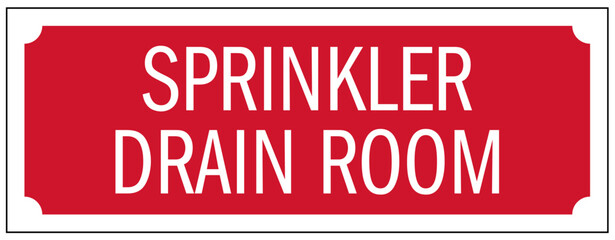 Fire sprinkler sign sprinkler drain room
