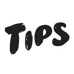 Tips text lettering. Hand drawn vector art.