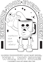 cartoon style drawn coffee mascot with funny slogan Vector design for t-shirt graphics, banner, fashion prints, slogan tees, stickers, flyer, posters and other creative uses