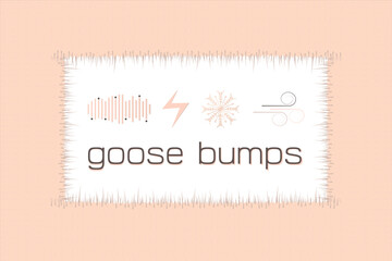 Border Goosebumps on the skin poster.  Frame Goosebump arrector pili muscle hair straight up. Goose bumps ants on skin banner.