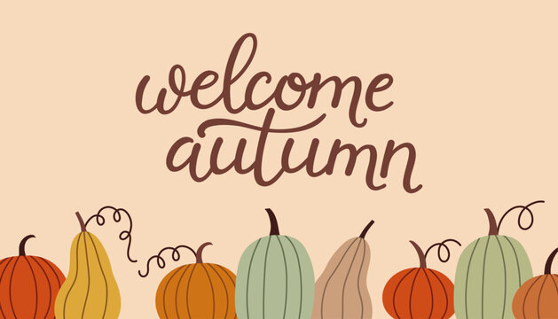 Hand drawn lettering welcome autumn banner. Fall season handwritten slogan. Autumn phrase with cute cozy design elements