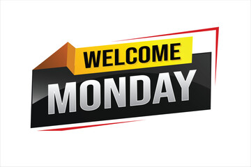 welcome Monday word text concept icon logo sign symbol vector note 3d style for use landing page, template, ui, web, mobile app, poster, banner, flyer, backdrop, gift card, coupon

